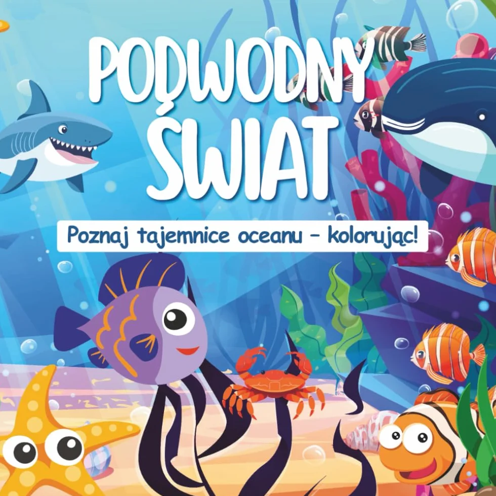 Kolorowanka Podwodny Świat: Kolorowanka dla dzieci – odkrywaj oceaniczne głębiny!