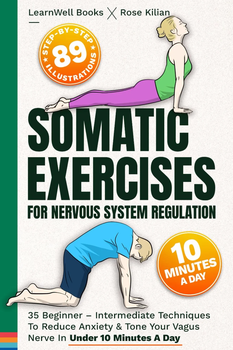 Somatic Exercises For Nervous System Regulation: 35 Beginner – Intermediate Techniques To Reduce Anxiety & Tone Your Vagus Nerve In Under 10 Minutes A Day: 1