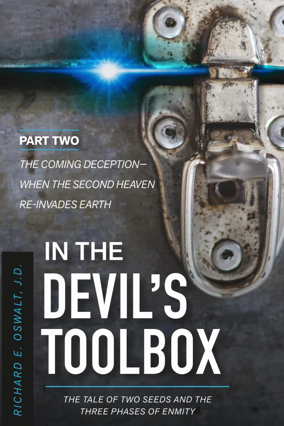 In the Devil's Toolbox: The Tale of Two Seeds and the Three Phases of Enmity, Part Two: The Coming Deception - When the Second Heaven Re-Invades Earth