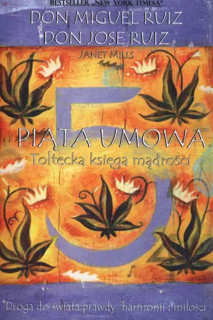 PIĄTA UMOWA. TOLTECKA KSIĘGA MĄDROŚCI dodruk 2023