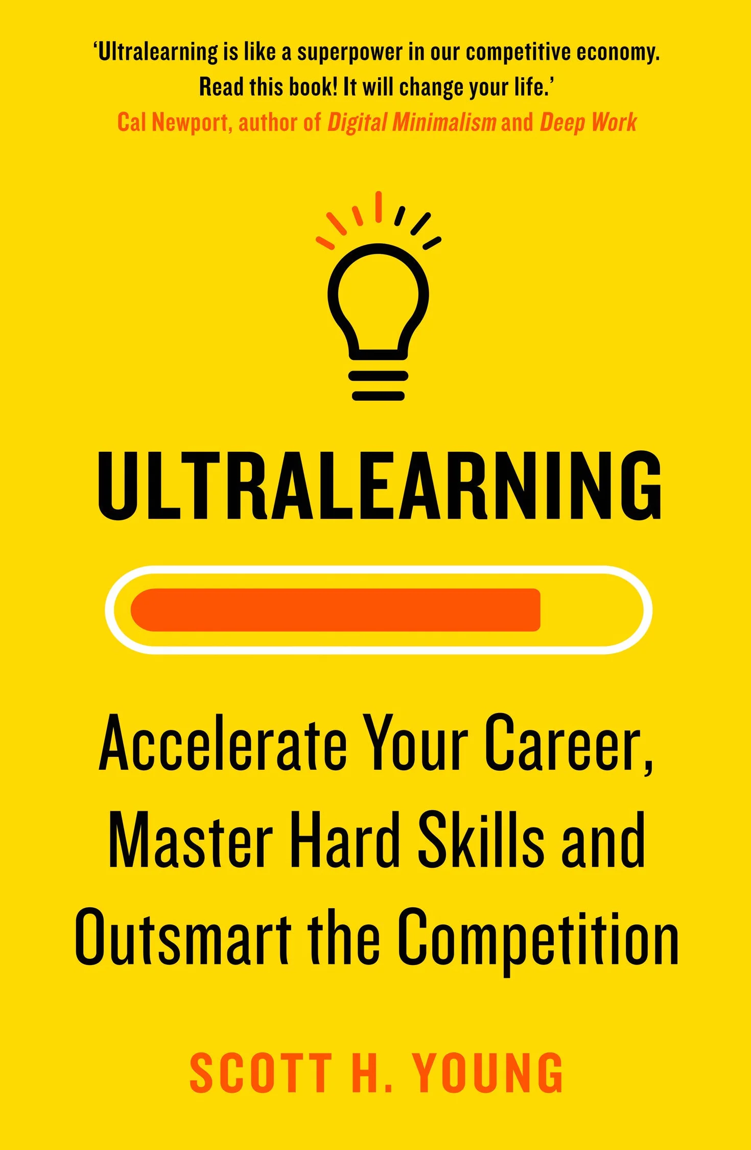 Ultralearning: Accelerate Your Career, Master Hard Skills and Outsmart the Competition