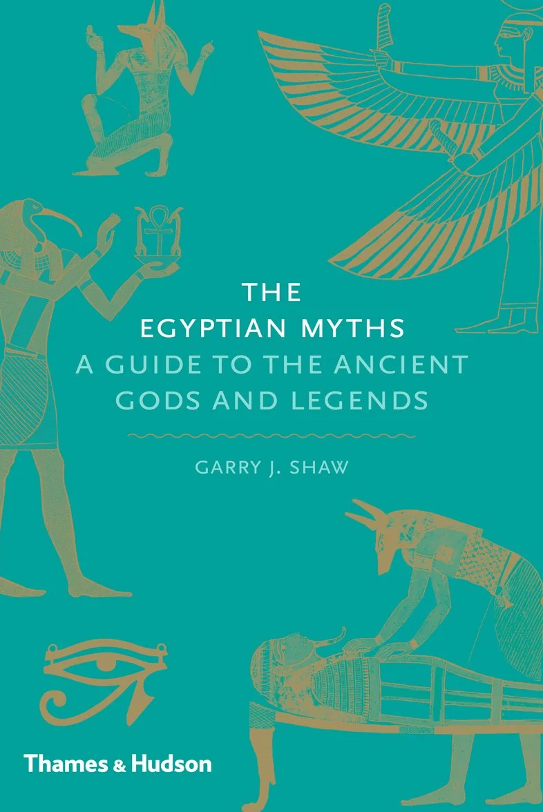 The Egyptian Myths A Guide to the Ancient Gods and Legends /anglais: 1