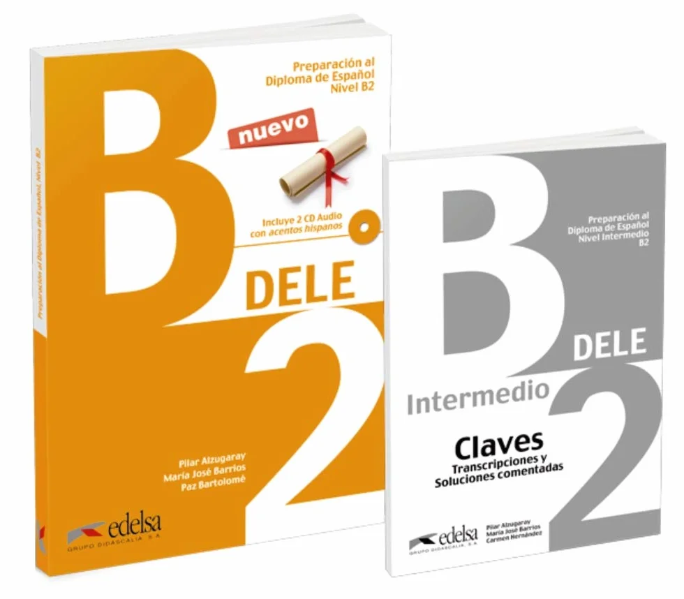 DELE B2: Pack en 2 volumes : Preparacion al diploma de espanol ; Claves, Transcriptiones y Soluciones comentadas