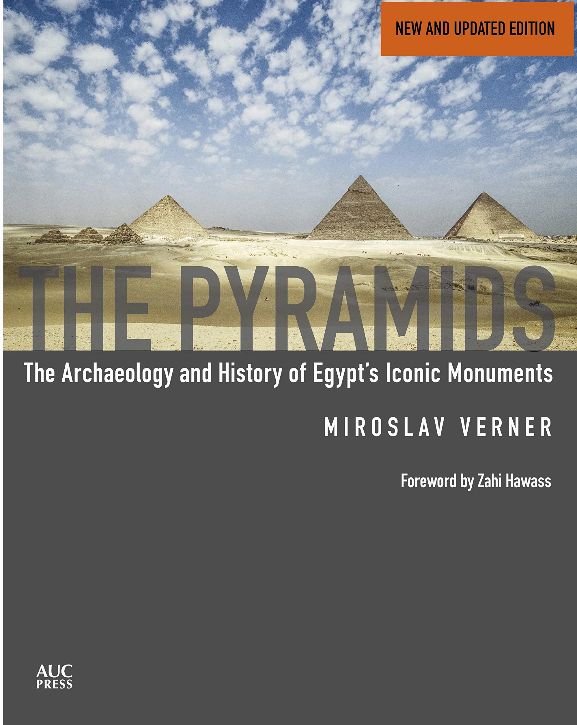 The Pyramids (New and Revised): The Archaeology and History of Egypt's Iconic Monuments