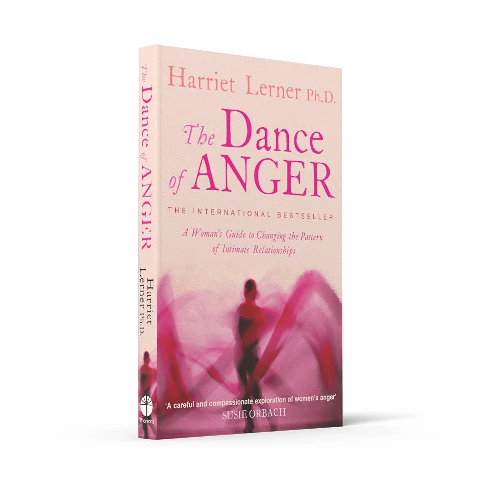 The Dance of Anger: A Woman’s Guide to Changing the Pattern of Intimate Relationships