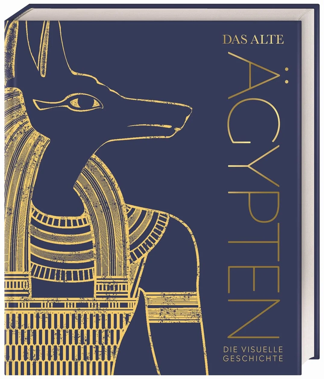 DK Kulturgeschichte. Das alte Ägypten: Die visuelle Geschichte. Hochwertiger Bildband mit 850 Fotos, 3D-Illustrationen, Karten und Zeitleisten