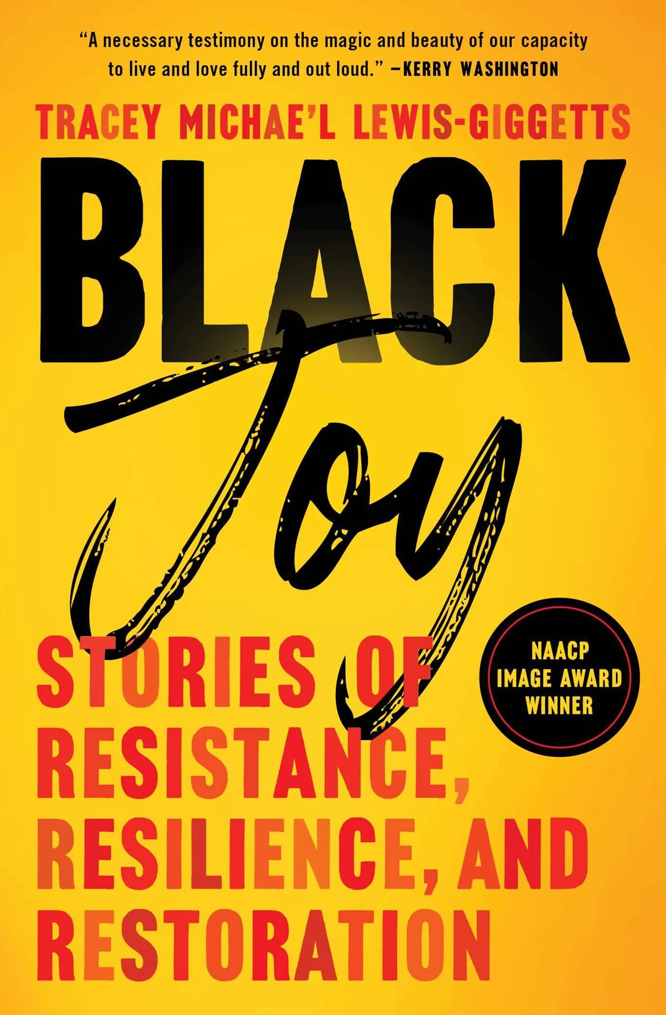Black Joy: Stories of Resistance, Resilience, and Restoration