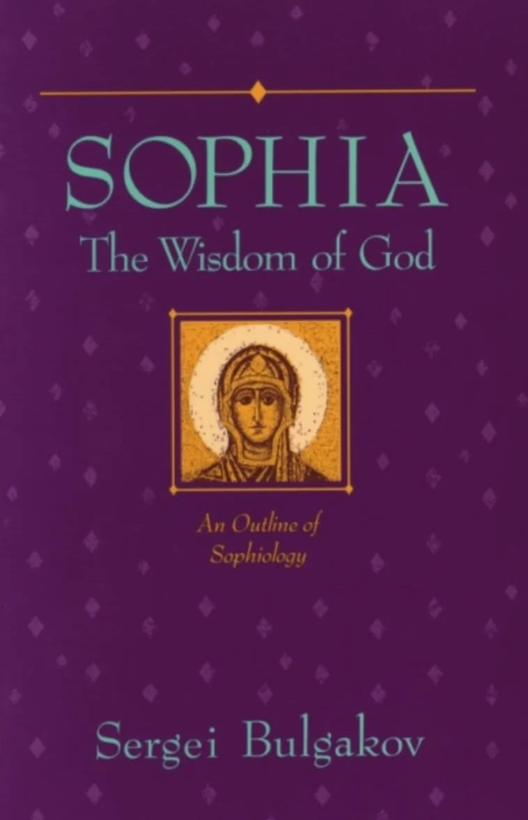 Sophia: The Wisdom of God: An Outline of Sophiology