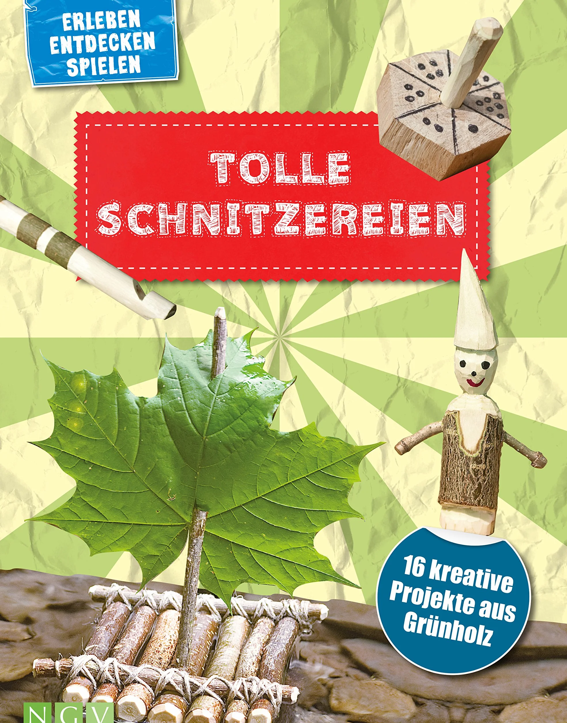 Tolle Schnitzereien I Schnitzbuch für Kinder ab 8 Jahren: 16 kreative Projekte. Mit kleiner Schnitzschule und Schritt-für-Schritt-Anleitungen
