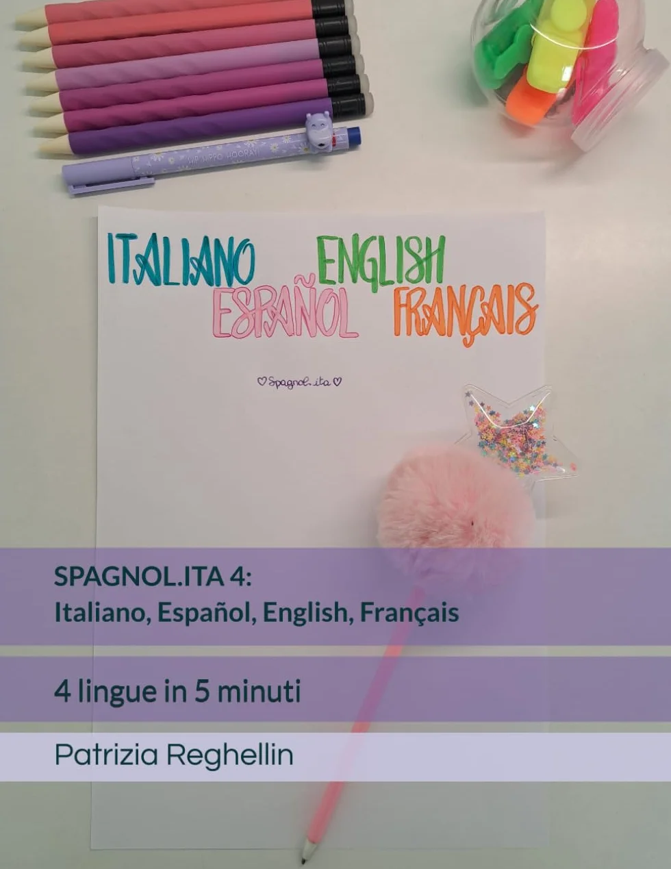 SPAGNOL.ITA 4: Italiano, Español, English, Français: 4 lingue in 5 minuti