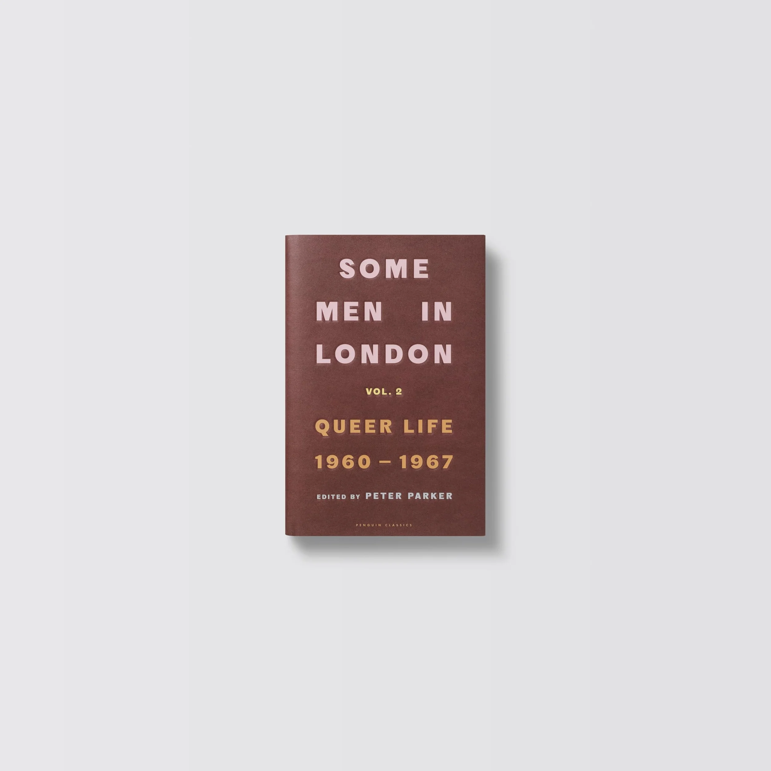 Some Men In London: Queer Life, 1960-1967