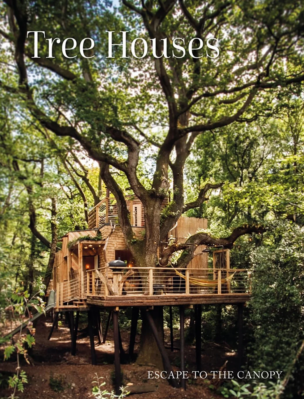 Tree Houses: Escape to the Canopy