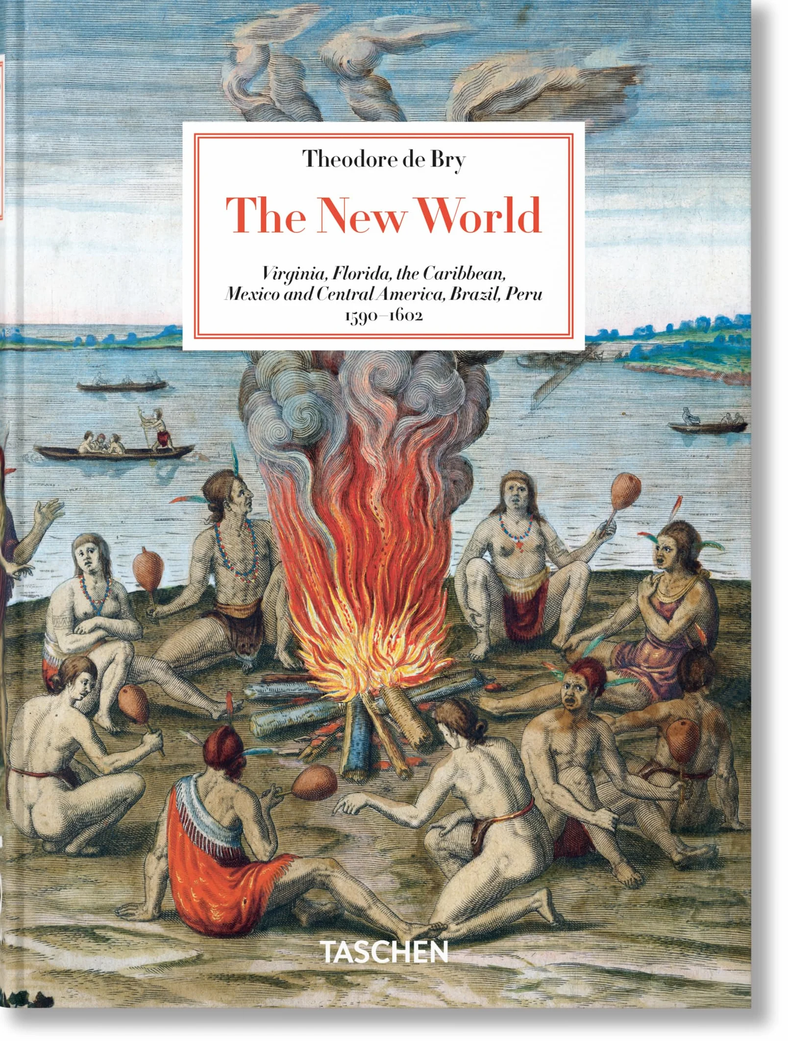 Theodore de Bry: The New World. 45th Ed.