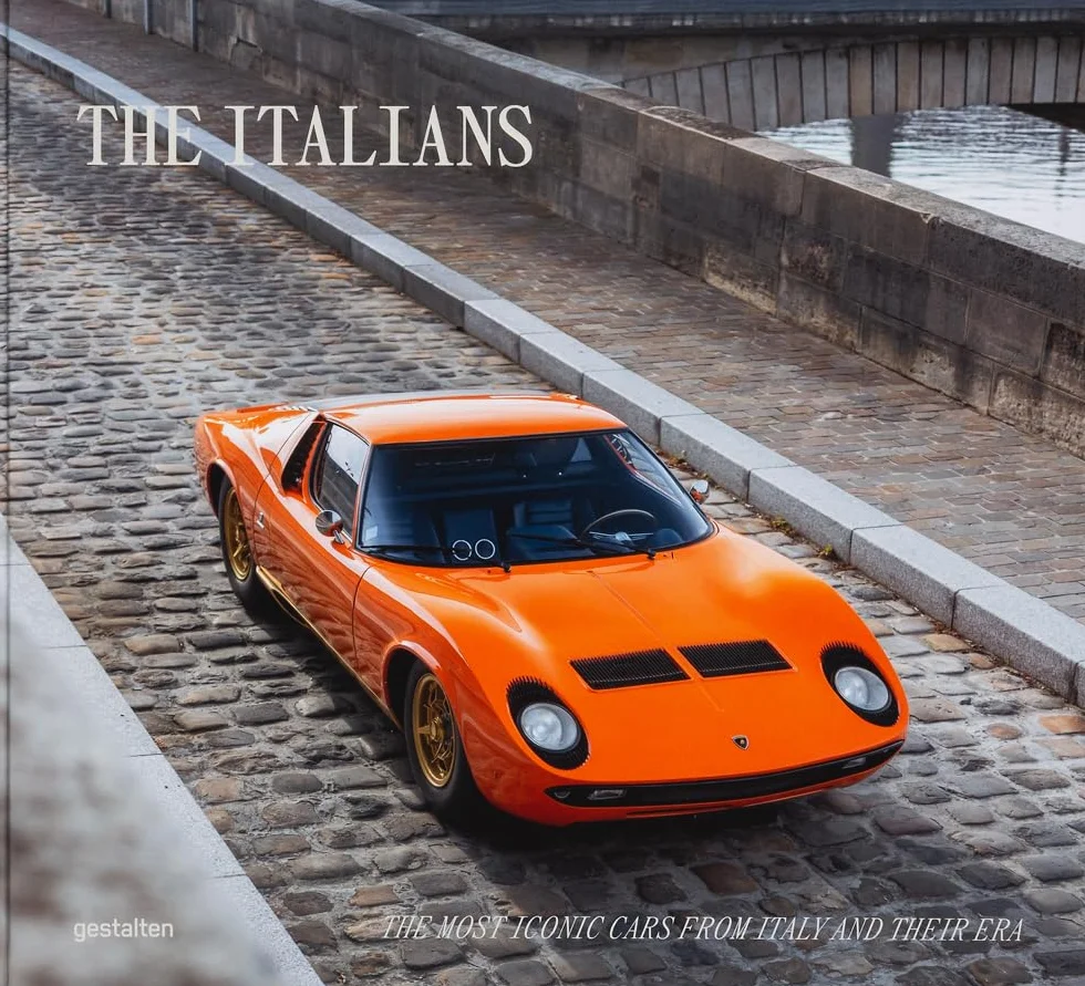 The Italians - Beautiful Machines: The Most Iconic Cars from Italy and Their Era: 2