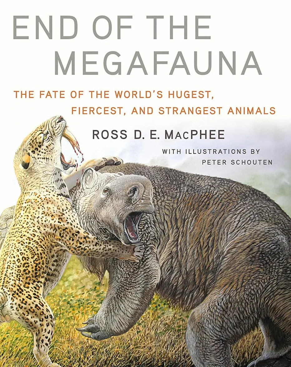 End of the Megafauna: The Fate of the World's Hugest, Fiercest, and Strangest Animals