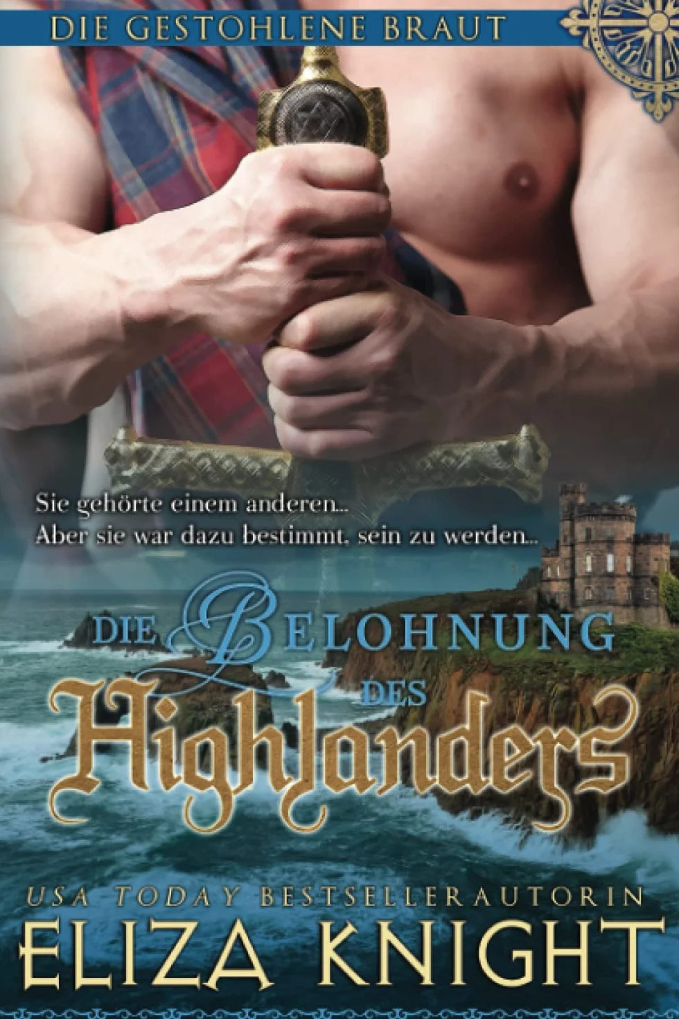 Die Belohnung des Highlanders: Die gestohlene Braut: 1