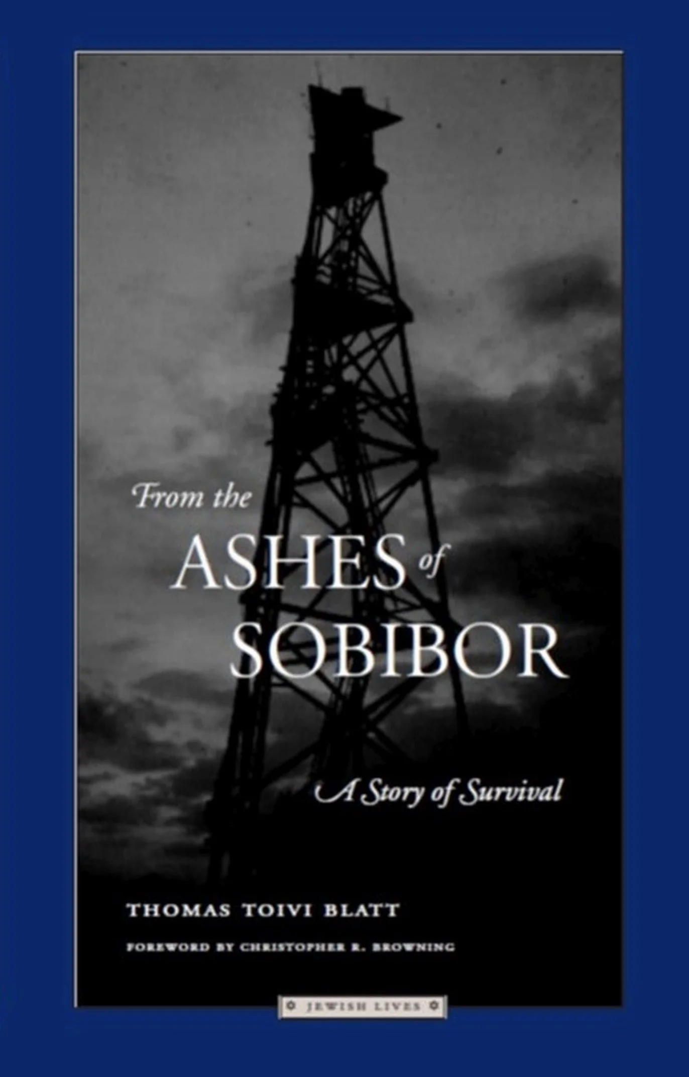 From the Ashes of Sobibor: A Story of Survival