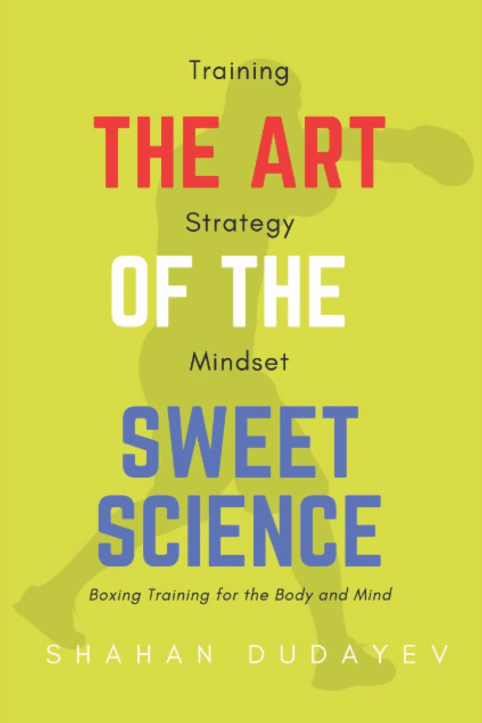 The Art of the Sweet Science: Boxing Training for the Body and Mind