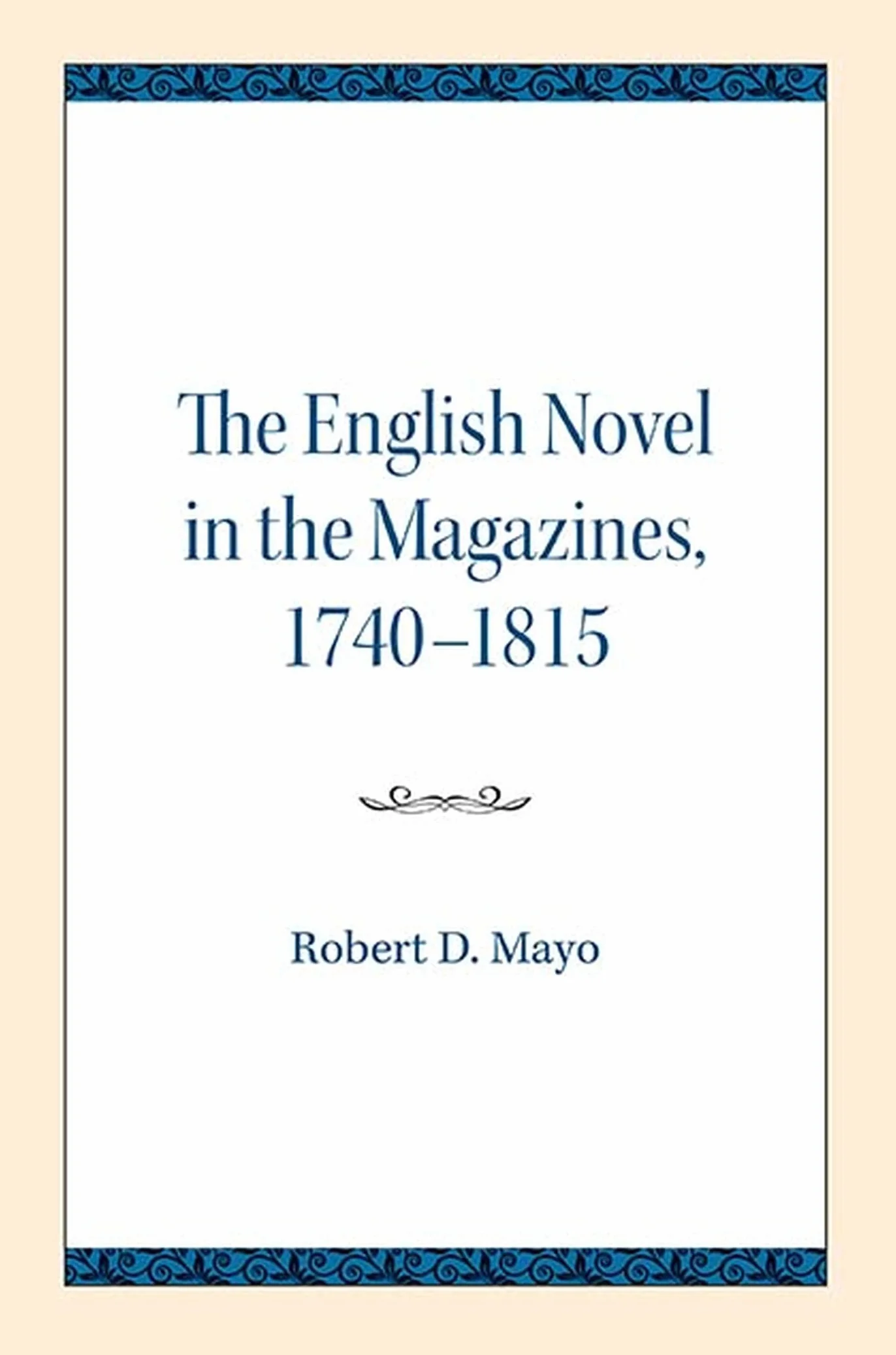 The English Novel in the Magazines, 1740-1815