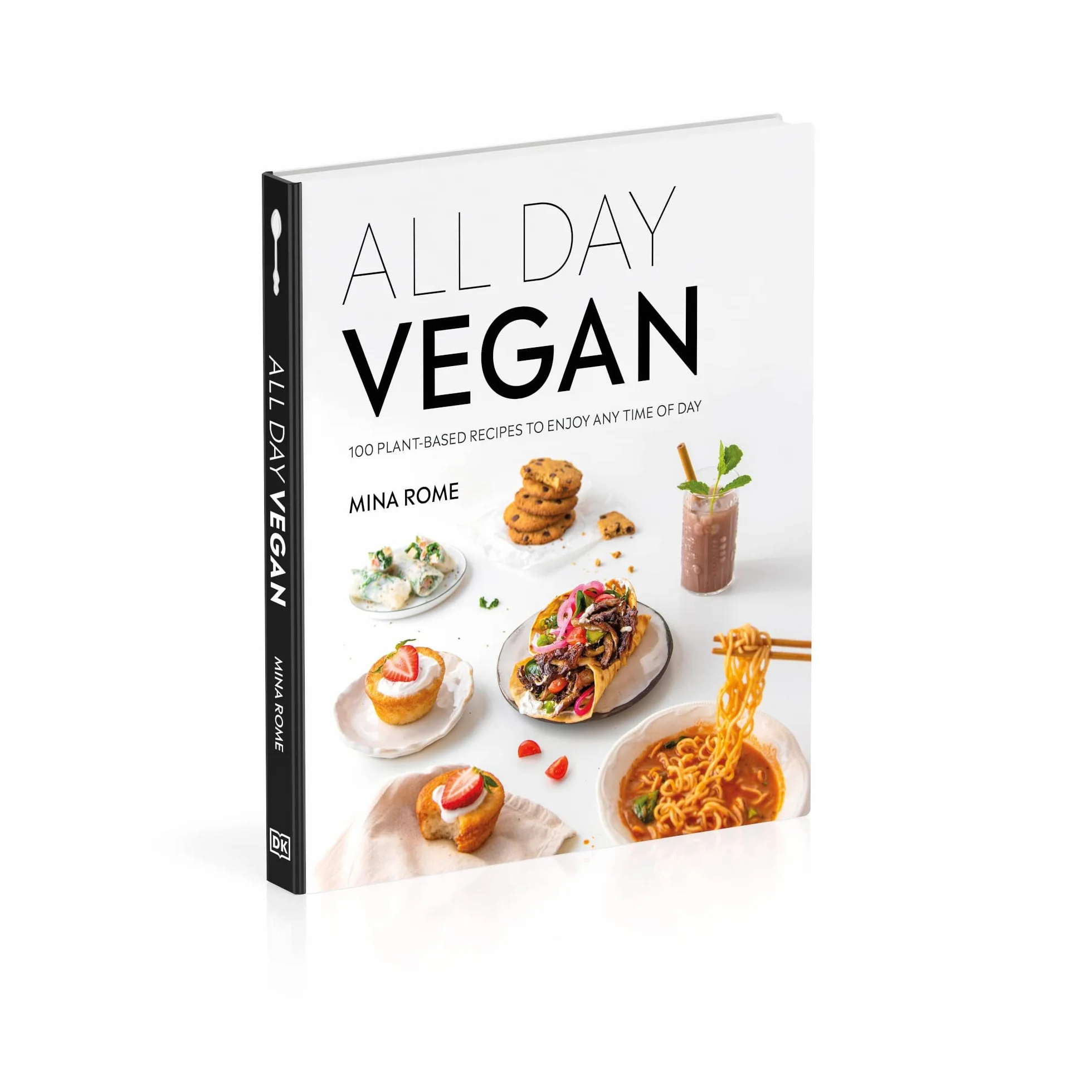 All Day Vegan: Over 100 Easy Plant-Based Recipes to Enjoy Any Time of Day