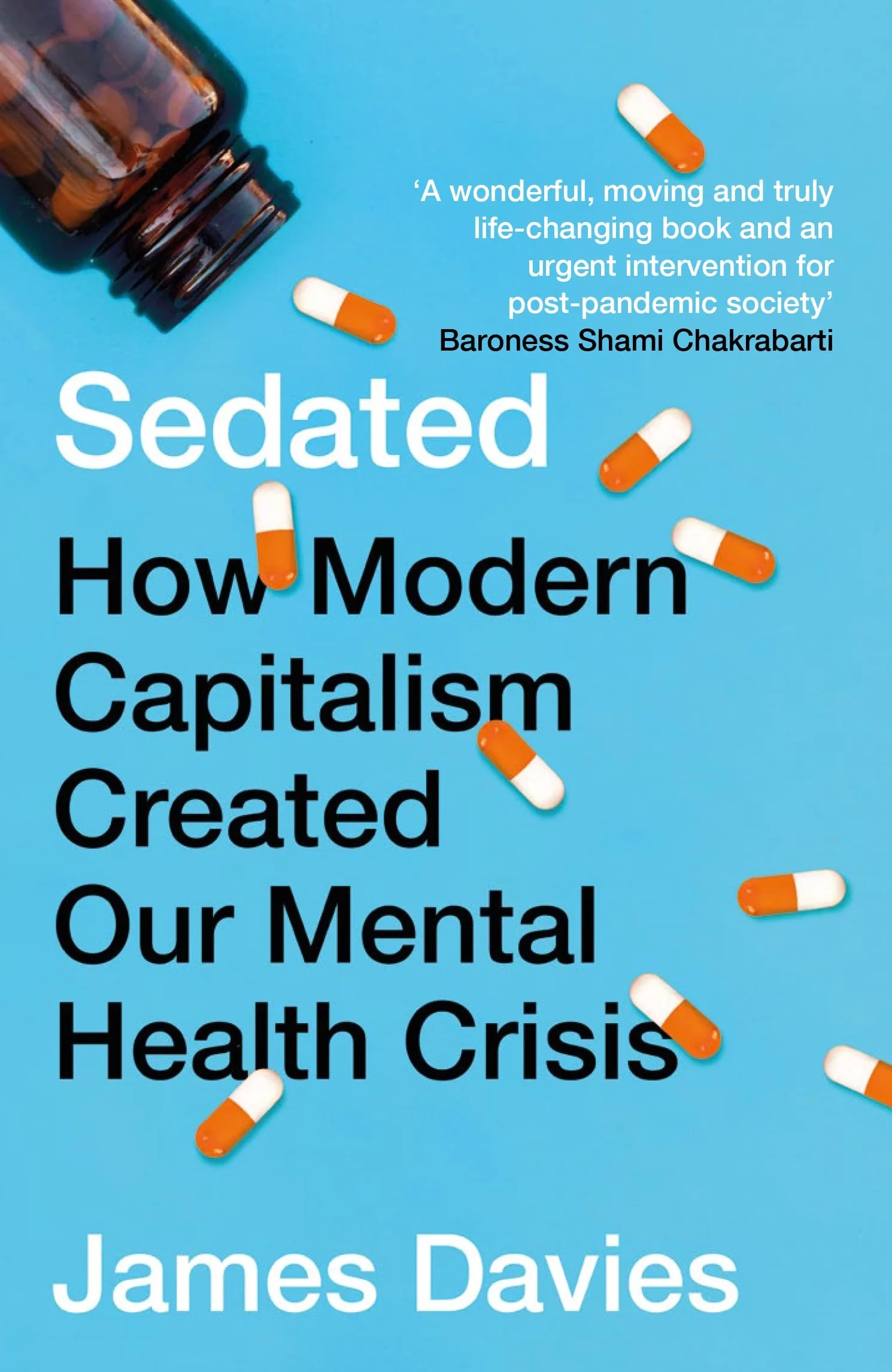 Sedated: How Modern Capitalism Created our Mental Health Crisis