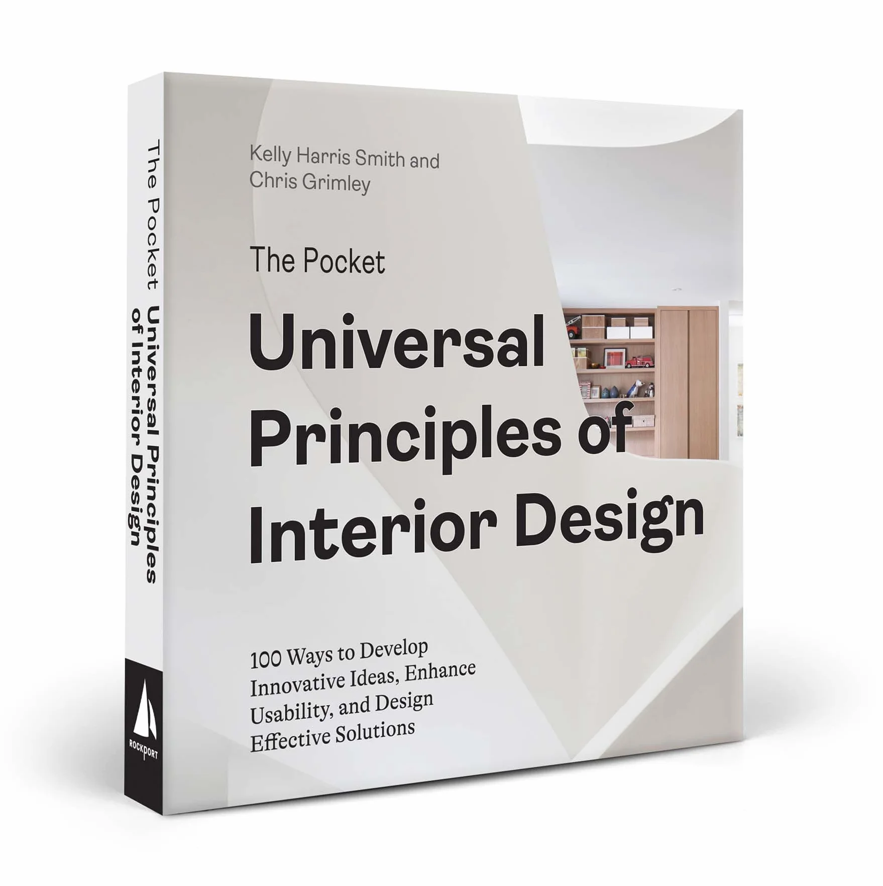 The Pocket Universal Principles of Interior Design: 100 Ways to Develop Innovative Ideas, Enhance Usability, and Design Effective Solutions