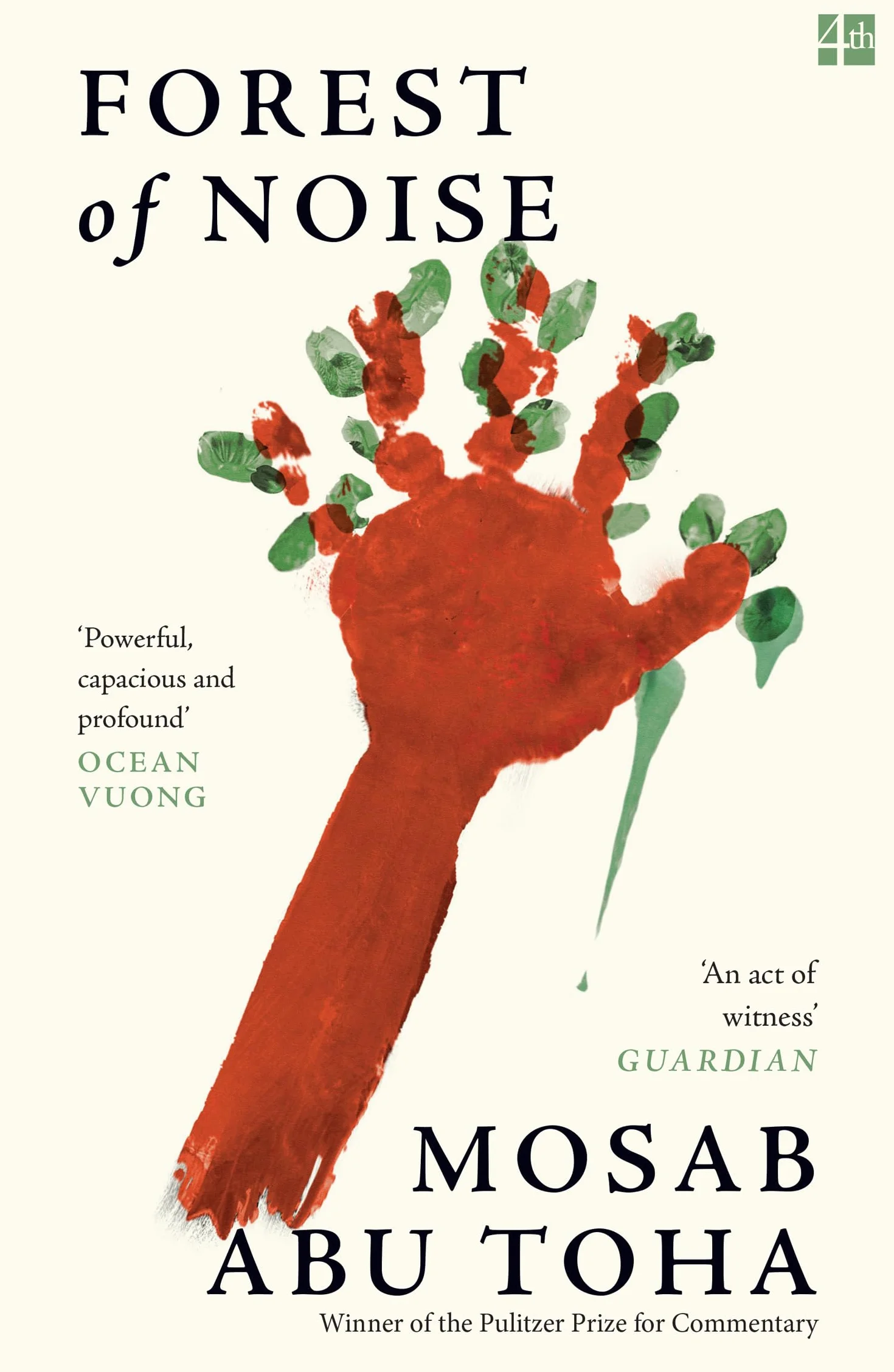 Forest of Noise: New poems of hope and resilience by the Pulitzer Prize winning Palestinian writer