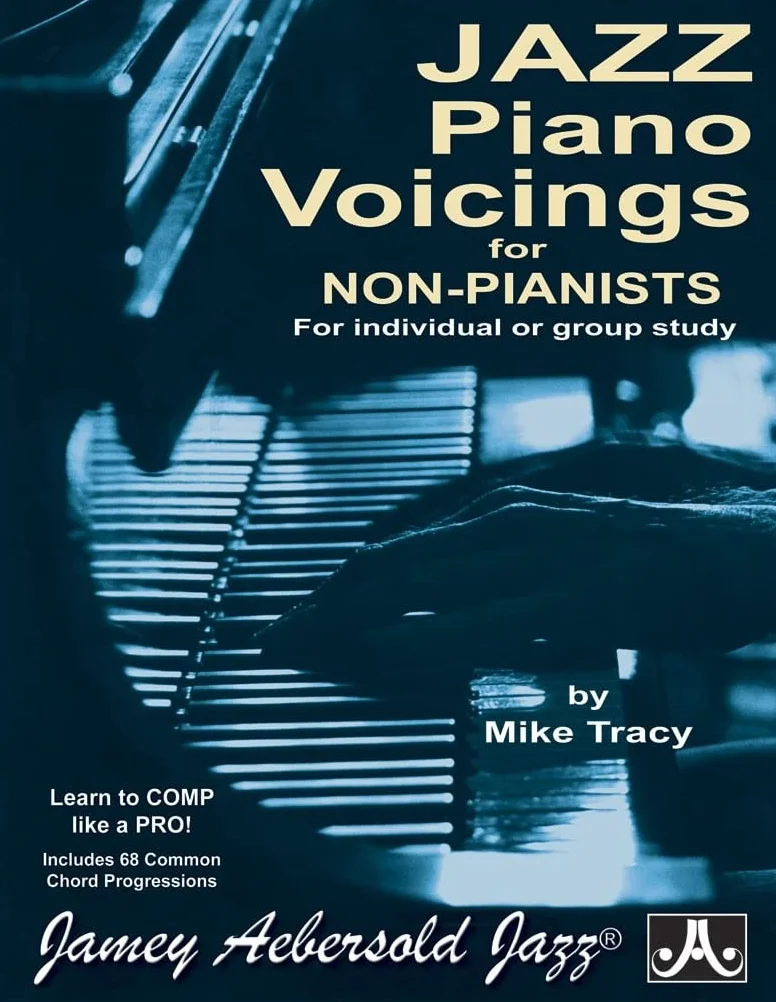 Jazz Piano Voicings for Non-Pianists: For Individual or Group Study