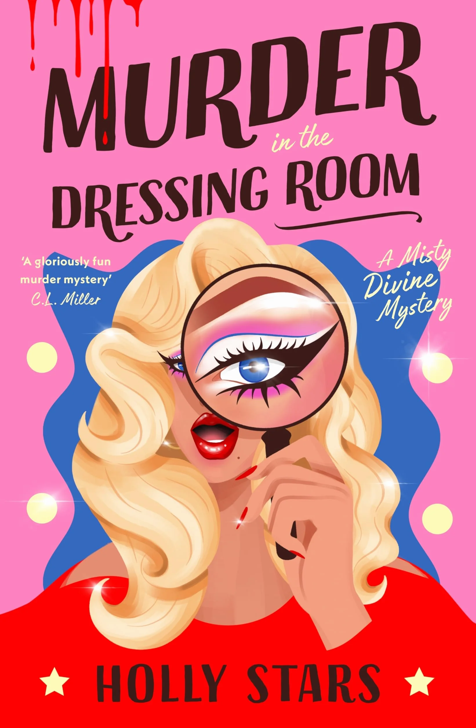 Murder in the Dressing Room: AGATHA CHRISTIE MEETS RUPAUL IN THIS WITTY MURDER MYSTERY