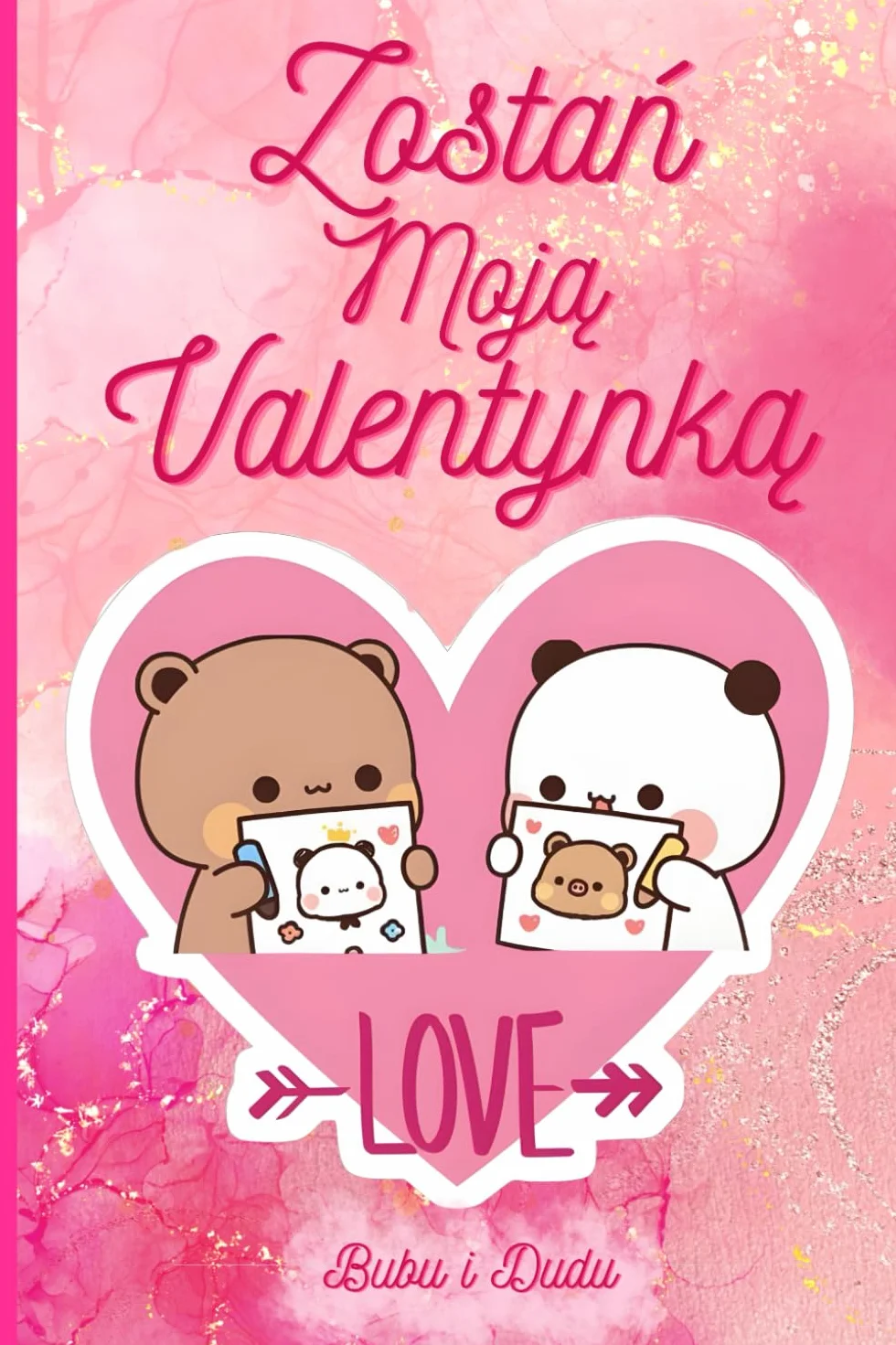 Zostań moją valentynką Bubu i Dudu: Valentynki z zakochanymi Bubu i Dudu, miłość jest najważniejsza