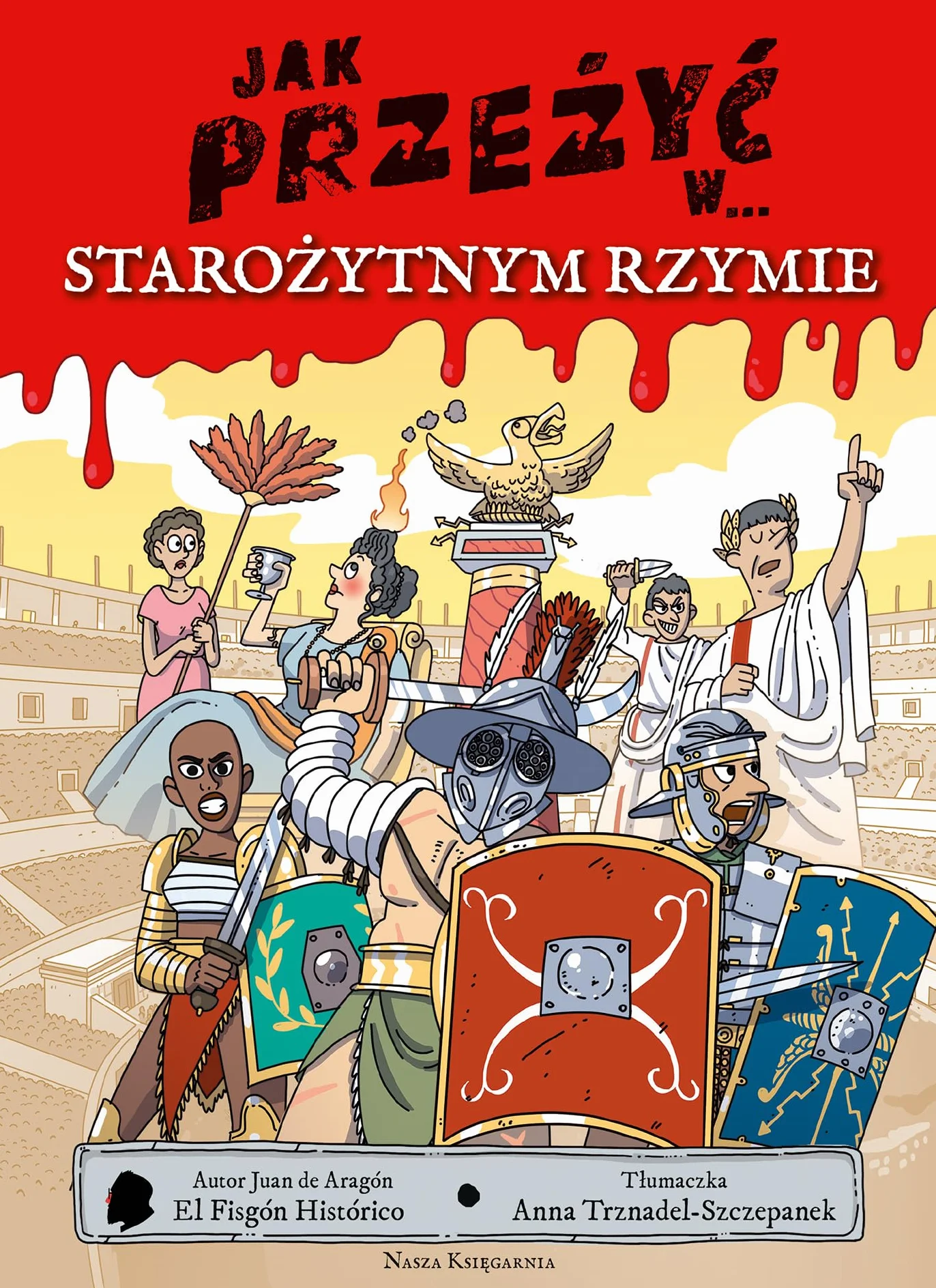 JAK PRZEŻYĆ W... STAROŻYTNYM RZYMIE