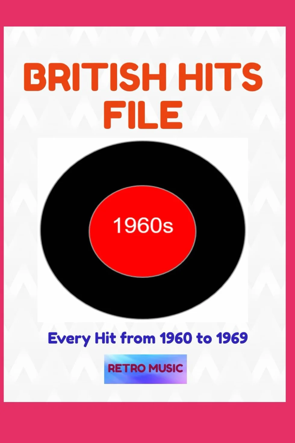 The British Hits Files - The Sixties