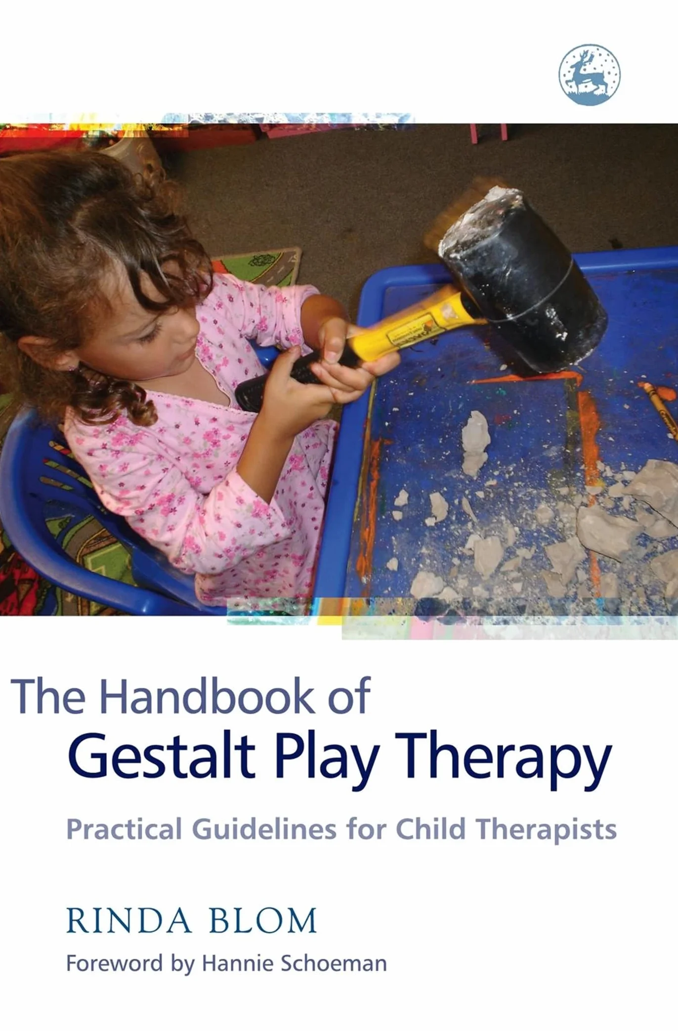 The Handbook of Gestalt Play Therapy: Practical Guidelines for Child Therapists