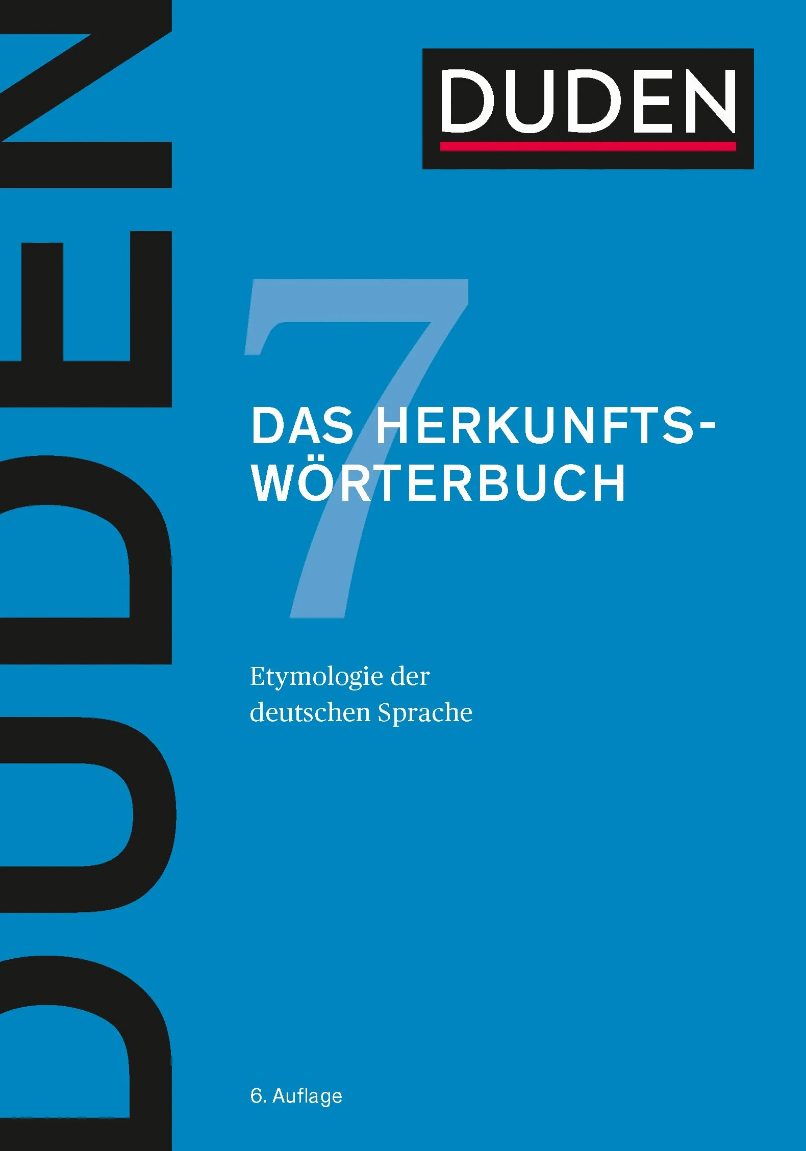 Der Duden in 12 Banden: 7 - Das Herkunftsworterbuch