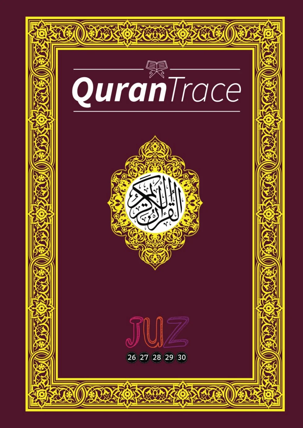 Quran Trace: My Handwritten Quran (Juz 26-30)