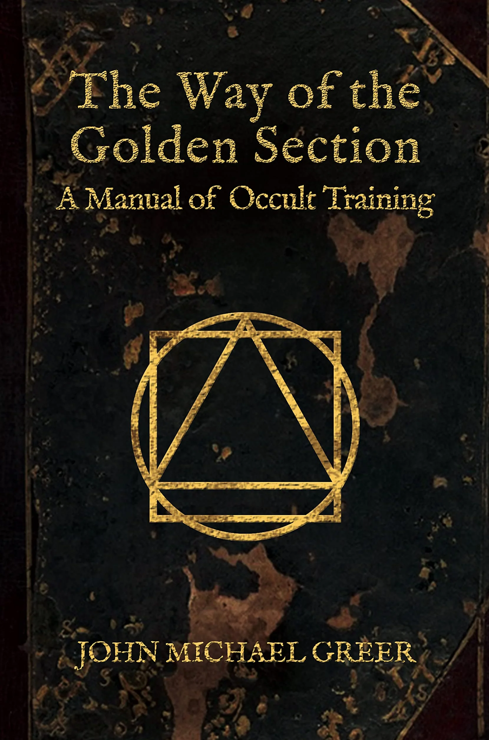 The Way of the Golden Section: A Manual of Occult Training