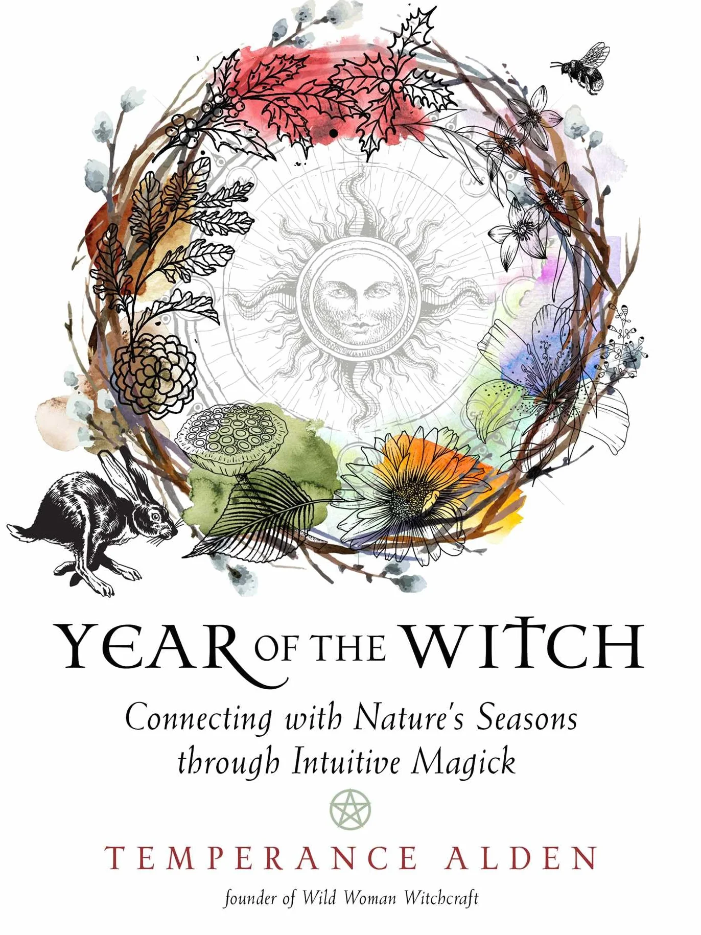 Year of the Witch: Connecting with Nature's Seasons Through Intuitive Magick