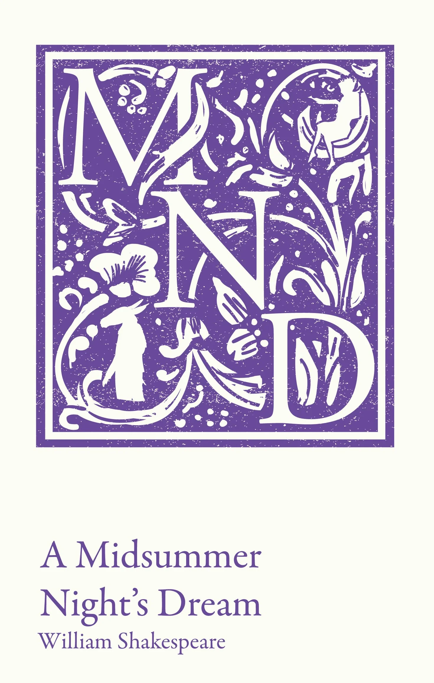 A Midsummer Night's Dream: KS3 classic text and A-level set text student edition