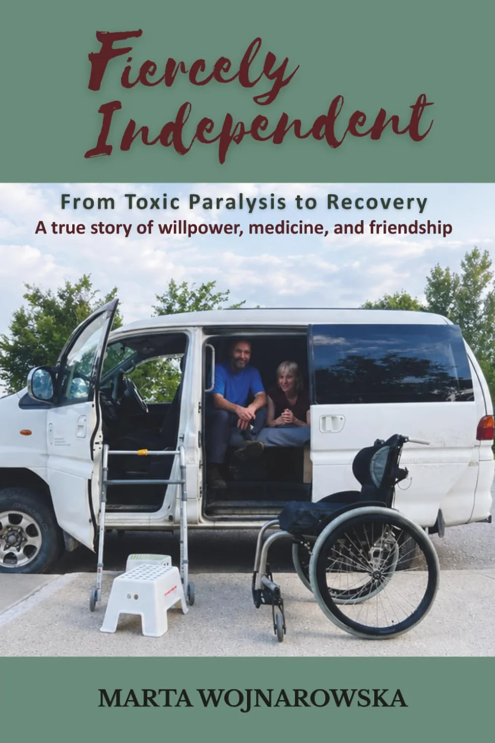 Fiercely Independent: From Toxic Paralysis to Recovery