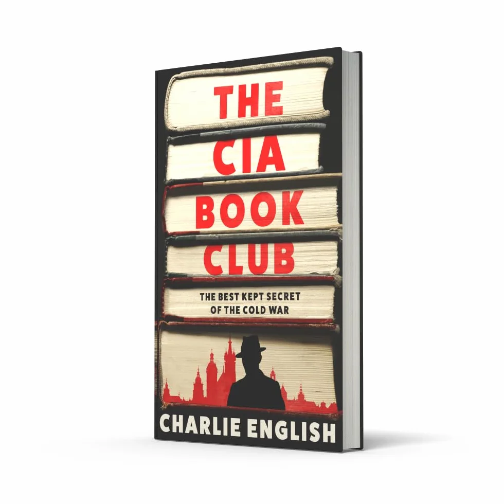 The CIA Book Club: The Gripping New History of the Best-Kept Secret of the Cold War: ‘Reads like a thriller’ – The Sun