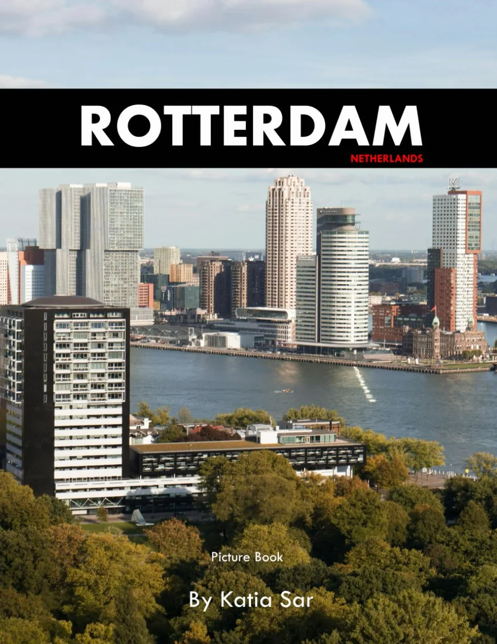 Rotterdam: A Perfect Coffee Table Picture Book - Travel and Tourism lovers.
