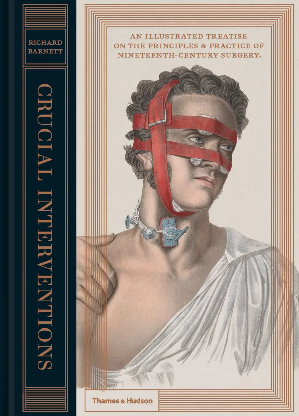 Crucial Interventions: An Illustrated Treatise on the Principles & Practice of Nineteenth-Century Surgery