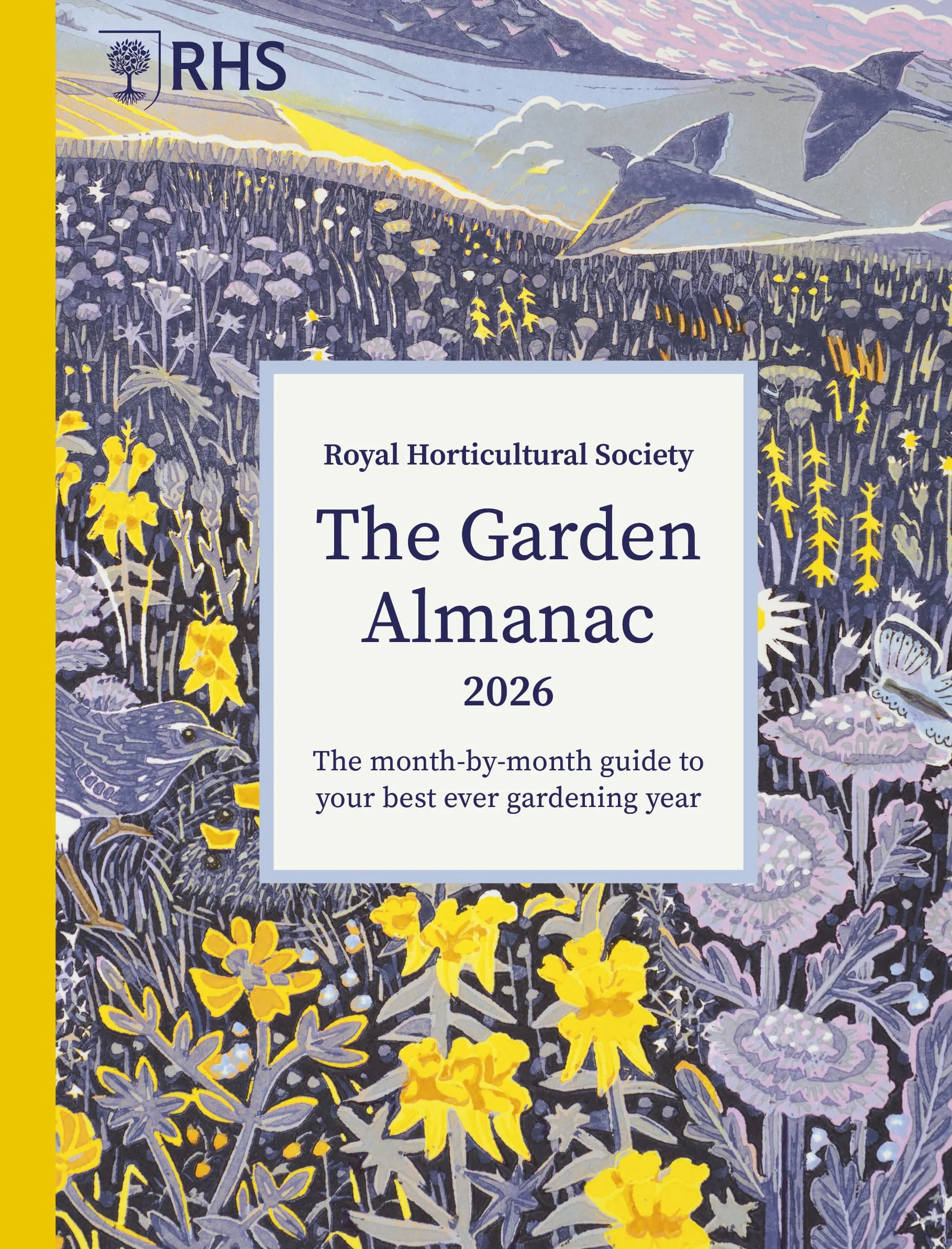 Rhs the Garden Almanac 2026: The Month-By-Month Guide to Your Best Ever Gardening Year