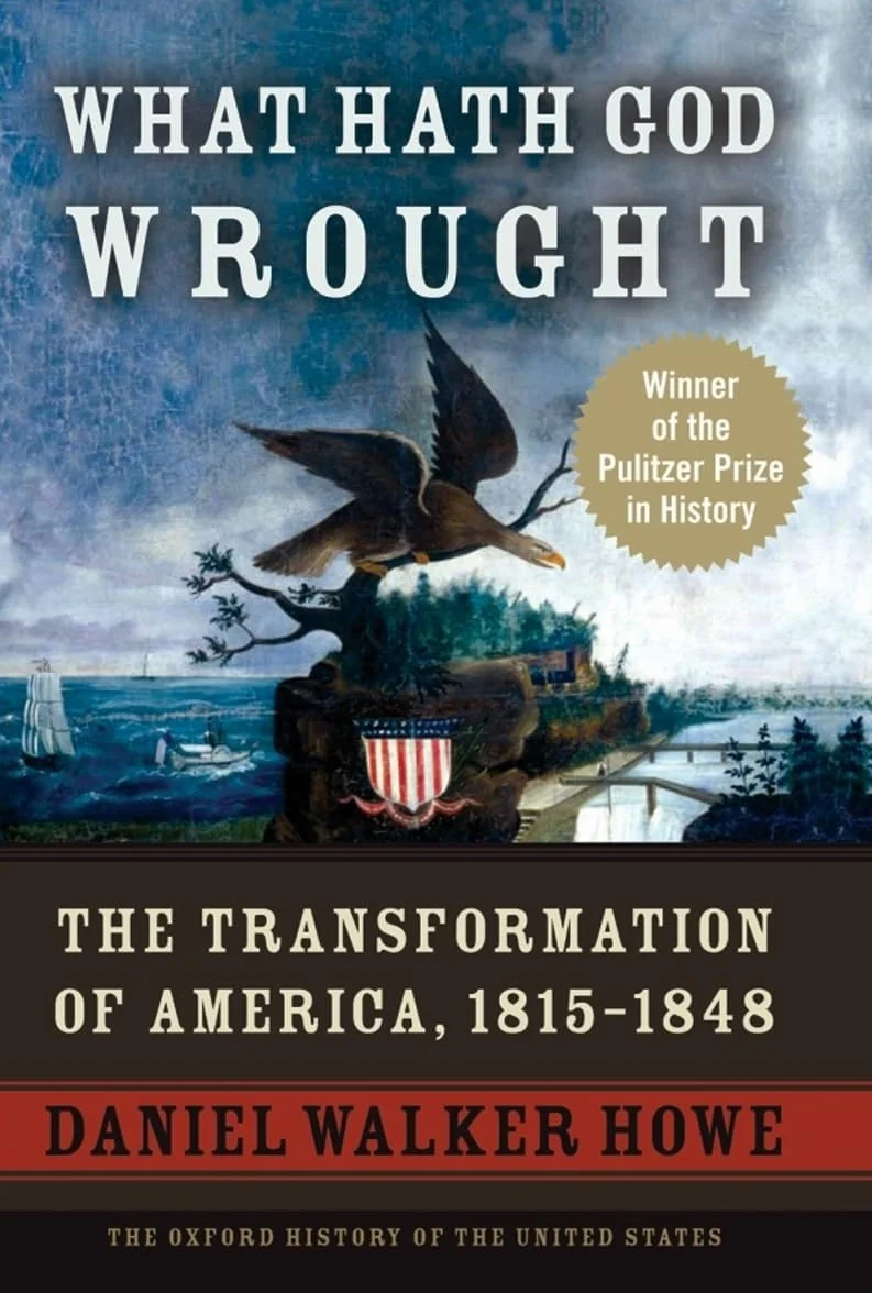 What Hath God Wrought: The Transformation of America, 1815-1848: 5