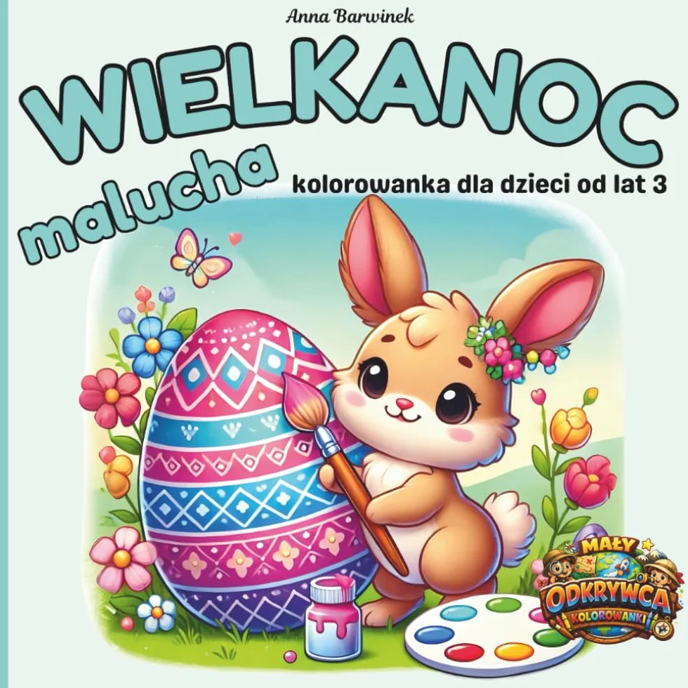 Wielkanoc Malucha: Kolorowanka dla dzieci od lat 3 z 54 ilustracjami o różnym poziomie trudności: Wiosenna książeczka do kolorowania dla ... – króliczki, pisanki i scenki wielkanocne