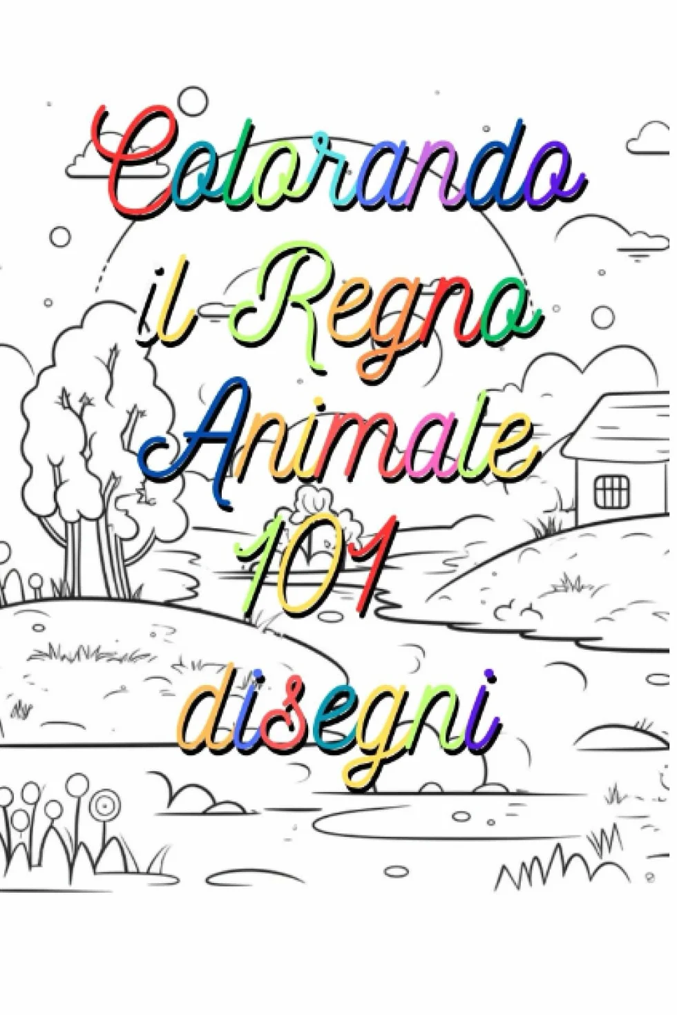 Colorare il regno animale: 101 disegni di animali da colorare