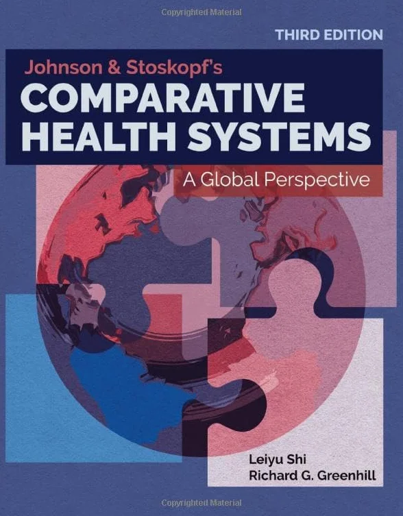 Johnson & Stoskopf's Comparative Health Systems: A Global Perspective