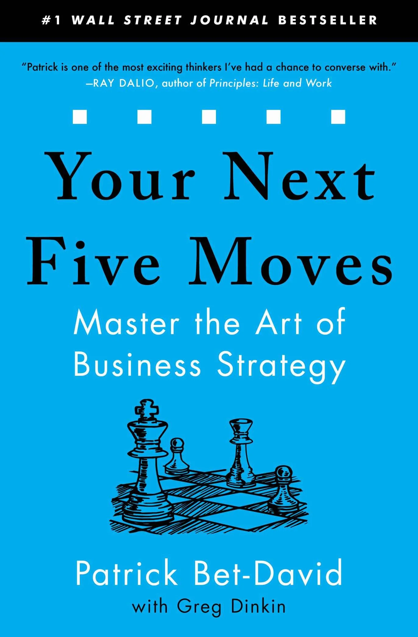 Your Next Five Moves: Master the Art of Business Strategy