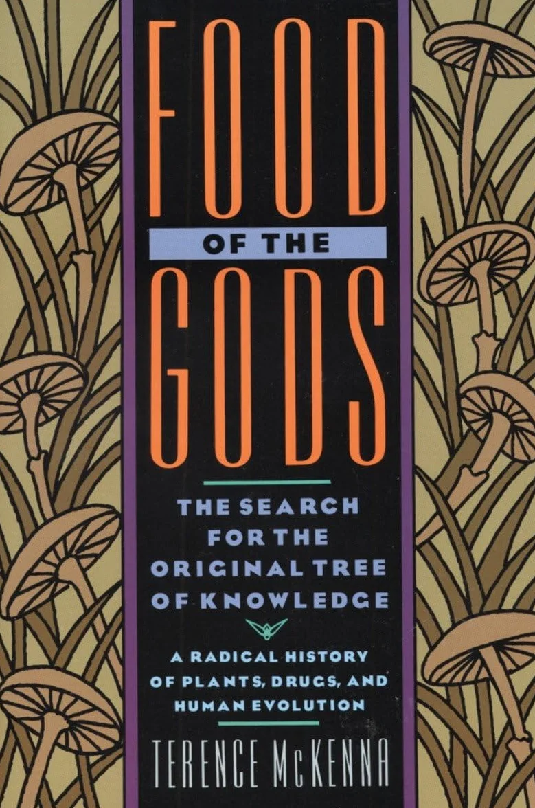 Food of the Gods: The Search for the Original Tree of Knowledge A Radical History of Plants, Drugs, and Human Evolution