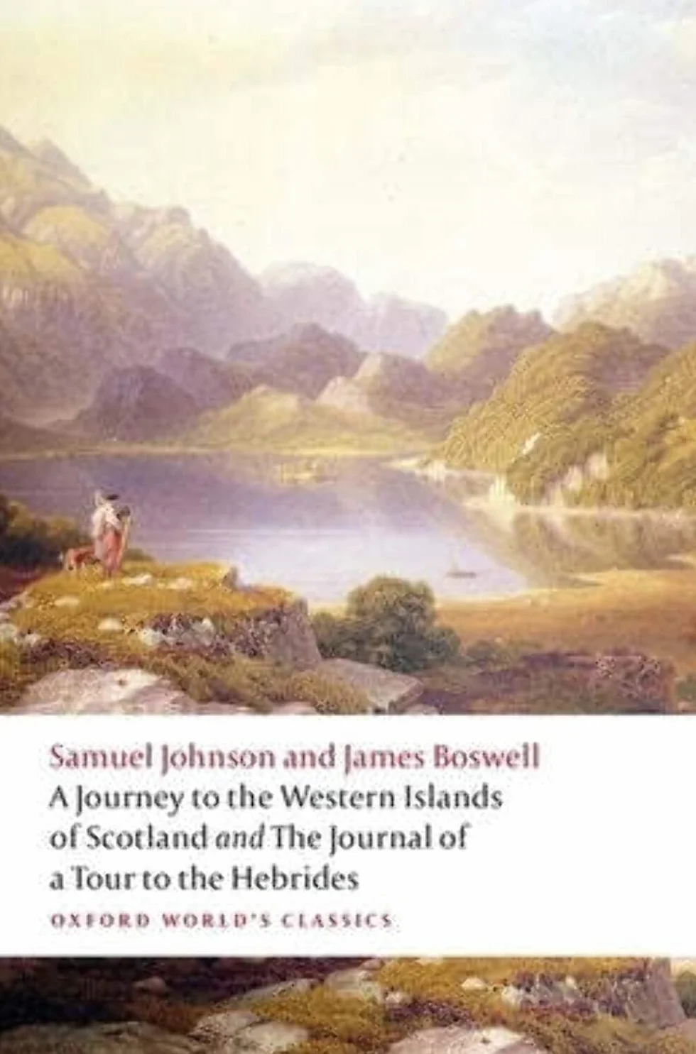 A Journey to the Western Islands of Scotland and the Journal of a Tour to the Hebrides
